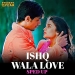 Ishq Wala Love